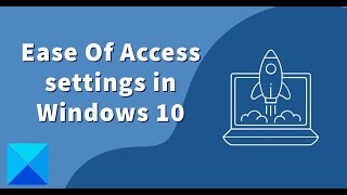 Ease Of Access settings in Windows 10 [upl. by Russom]