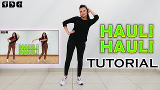 Step by step TUTORIAL for Hauli Hauli song  Shipras Dance Class [upl. by Sephira]