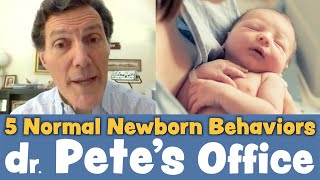 5 Normal Newborn Behaviors  Dr Pete Richel [upl. by Steinberg]