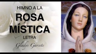 HIMNO A LA ROSA MISTICA Lyric Video  Música Católica  Gladys Garcete [upl. by Libys]