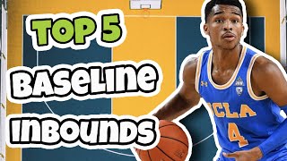 Top 5 Baseline Inbounds Basketball Plays [upl. by Assanav254]