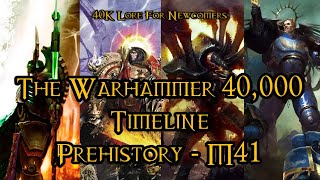 40K Lore For Newcomers  The Warhammer 40000 Timeline Prehistory  M41  40K Theories [upl. by Stulin]