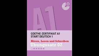 Start Deutsch 1 Hören Lesen Schreiben Übungssatz 02 GoetheZertifikat A1 [upl. by Doraj]