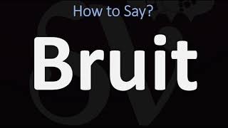 How to Pronounce Bruit CORRECTLY [upl. by Shetrit]