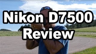 D7500 Review Plus Comparison Vs D7200 and D500 [upl. by Bass]