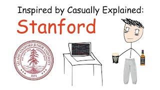 Inspired by Casually Explained Stanford [upl. by Lorien]