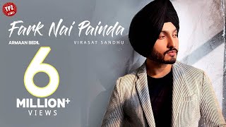 FARK NAI PAINDA Official Video Virasat Sandhu  Punjabi Songs 2020 [upl. by Sane]