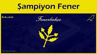 Şampiyon Fener Yazacağız  MEHTER VERS Stüdyo  Fenerbahçe Marşları [upl. by Cleodel442]