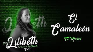 El Camaleón Audio Oficial  Lilibeth ft Michel [upl. by Broek739]