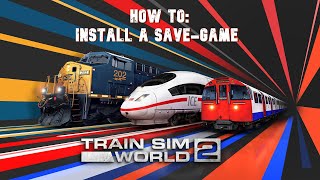 TRAIN SIM WORLD 2  Tutorial Install a SAVEgame  English  How to  Scenario  TSW 2 [upl. by Beshore]