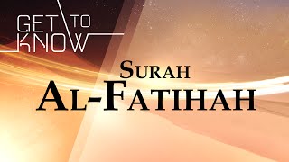 GET TO KNOW Ep 1  Surah AlFatihah  Nouman Ali Khan  Quran Weekly [upl. by Enined]