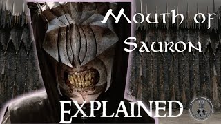 The Mouth of Sauron  LOTR Explained [upl. by Akinaj776]