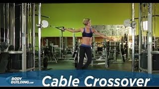 Cable Crossover  Chest Exercise  Bodybuildingcom [upl. by Lawtun327]