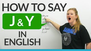 How to pronounce J amp Y in English [upl. by Nylessej]