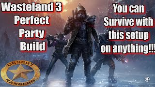 Wasteland 3 Perfect Party Build [upl. by Elrae]