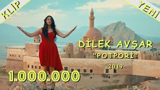 DİLEK AVŞAR POTPORİ 2019KLİP [upl. by Xeno972]