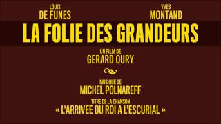 quotLa Folie des Grandeursquot OST  Larrivee du roi a lEscurial  Michel Polnareff  HQVersion [upl. by Mariana538]