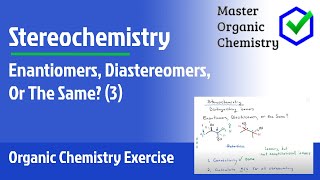 Enantiomers Diastereomers Or The Same 3 [upl. by Brocky]