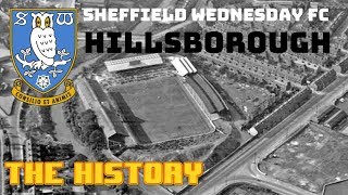 SHEFFIELD WEDNESDAY HILLSBOROUGH  THE HISTORY [upl. by Ashlen667]