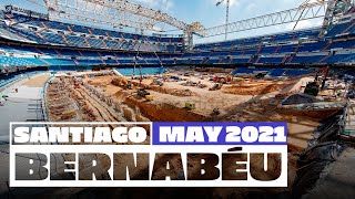 NEW Santiago Bernabéu stadium works May 2021  Real Madrid [upl. by Forta]