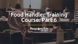 Food Handler Training Course Part 6 [upl. by Hellah]