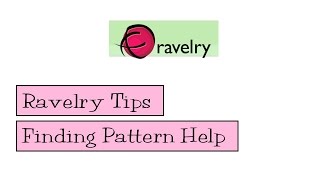 Ravelry Tips  Finding Pattern Help [upl. by Gnim832]