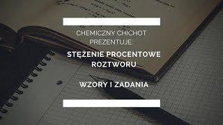 Stężenie procentowe  wzór i zadania [upl. by Tortosa]