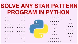 Solve any Star Pattern program in Python [upl. by Hong]