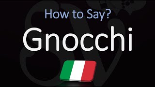 How to Pronounce Gnocchi CORRECTLY Italian Pasta Pronunciation Potato Dumplings [upl. by Aicenav]