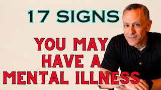 Do You Have Any Of These 17 Signs You Could Have A Mental Illness [upl. by Aicemaj]