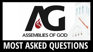 Assemblies of God  Most Asked Questions [upl. by Maribel]