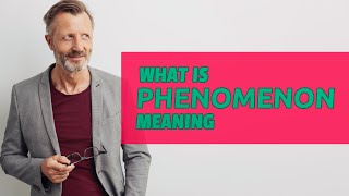 Phenomenon  Definition of phenomenon [upl. by Berkow]