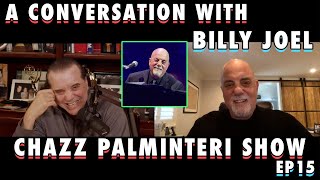 A Conversation With Billy Joel  Chazz Palminteri Show  EP 15 [upl. by Kale]