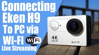 Connecting EKEN H9 To PC via WIFI LIVE STREAMING [upl. by Grochow20]