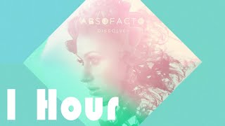 Absofacto  Dissolve 1 Hour Extended cc [upl. by Bonne341]