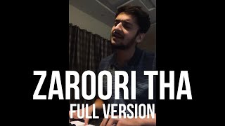 Zaroori tha  Full Version  Fahad Azeem  Cover Part  2 [upl. by Mairem]