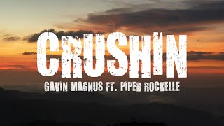 Gavin Magnus  Crushin ft Piper Rockelle Lyrics🎶🎵  Crown Vibes [upl. by Leakim]