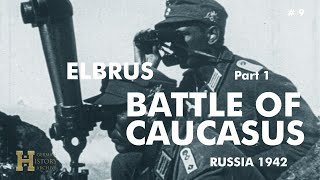 09 Russia 194243 ▶ Battle of Caucasus  Gebirgsjäger 12 1 u 4 GebirgsDivision Elbrus [upl. by Akeemaj859]