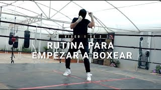 Rutina para empezar a boxear Parte 1 de 2 [upl. by Aikcin219]