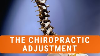 The Science Behind The Chiropractic Adjustment [upl. by Eycal]