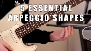 5 Arpeggio Shapes You Need To Know [upl. by Bernette194]