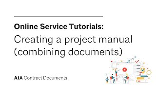 Creating a project manual combining documents in the AIA Contract Management Service [upl. by Nivahb]