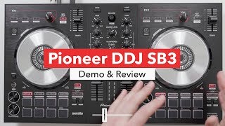 Pioneer DDJ SB3 Controller  In Depth Review amp Demo [upl. by Mayne]