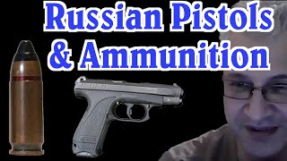 Max Popenker on Russian Pistols and Ammunition 7N21 9x21mm 9x18mm and more [upl. by Odnalor]