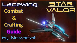 Lacewing Combat and Crafting Guide by Novacat  Star Valor Early Access [upl. by Lorenz]