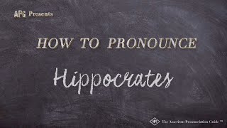 How to Pronounce Hippocrates Real Life Examples [upl. by Ahsiled]