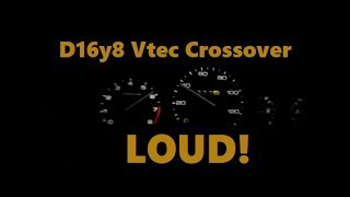 D16 loud vtec crossover [upl. by Sybila945]