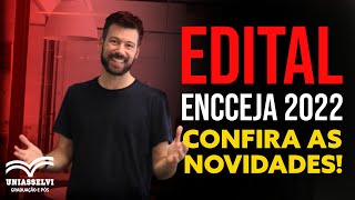 EDITAL ENCCEJA 2022  CONFIRA AS NOVIDADES [upl. by Mady]