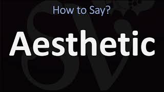 How to Pronounce Aesthetic CORRECTLY [upl. by Nojed]