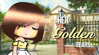 💛 Her Golden Tears 💛 GLMM  Original  Gacha Life Mini Movie [upl. by Kurt295]